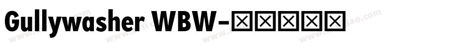 Gullywasher WBW字体转换